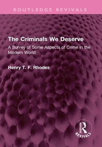 Abbildung von: The Criminals We Deserve - Routledge