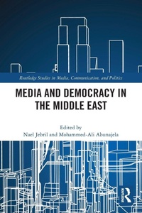 Enlarge image Cover: Media and Democracy in the Middle East - Routledge