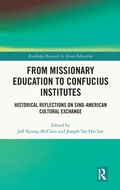 Cover: From Missionary Education to Confucius Institutes - Routledge