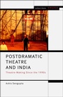 Cover: Postdramatic Theatre and India - Methuen Drama