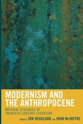 Cover: Modernism and the Anthropocene - Lexington Books