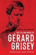 Cover: The Life and Music of G&eacute;rard Grisey - De Gruyter