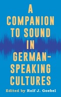 Cover: A Companion to Sound in German-Speaking Cultures - Camden House Inc