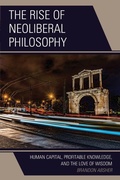 Cover: The Rise of Neoliberal Philosophy - Lexington Books