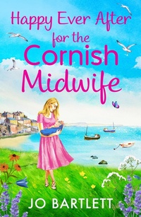 Abbildung von: Happy Ever After for the Cornish Midwife - Boldwood Books Ltd