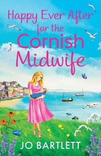 Abbildung von: Happy Ever After for the Cornish Midwife - Boldwood Books Ltd
