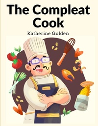 Abbildung von: The Compleat Cook - Intell Book Publishers
