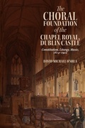 Cover: The Choral Foundation of the Chapel Royal, Dublin Castle - De Gruyter