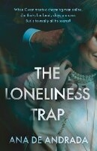 Abbildung von: The Loneliness Trap - Book Guild Publishing Ltd