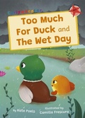 Cover: Too Much For Duck and The Wet Day - Maverick Arts Publishing