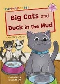 Cover: Big Cats and Duck in the Mud - Maverick Arts Publishing