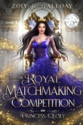 Cover: The Royal Matchmaking Competition: Princess Qloey (The Royal Matchmaking Competition Series, #1) - Zoiy G. Galloay
