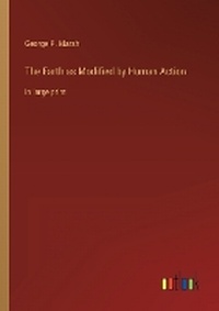 Enlarge image Cover: The Earth as Modified by Human Action - Outlook Verlag