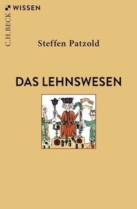 Abbildung von: Das Lehnswesen - C.H.BECK