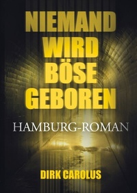 Abbildung von: Niemand wird böse geboren - tredition