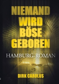 Abbildung von: Niemand wird böse geboren - tredition