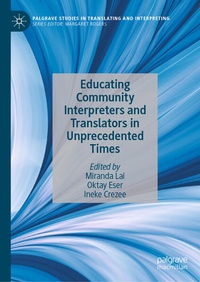 Enlarge image Cover: Educating Community Interpreters and Translators in Unprecedented Times - Palgrave Macmillan