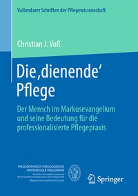 Abbildung von: Die ,dienende' Pflege - Springer