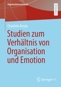 Abbildung von: Emotionale Mitgliedschaft - Studien zum Verhältnis von Organisation, Emotion und Individuum - Springer VS