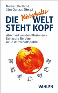 Abbildung von: Die Wirtschafts-Welt steht Kopf - Vahlen