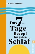 Cover: Das 7-Tage-Rezept f&uuml;r guten Schlaf - Ullstein eBooks