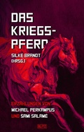 Cover: Lovecrafts Schriften des Grauens 30: Das Kriegspferd - Blitz Verlag