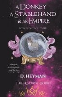 Enlarge image Cover: A Donkey A Stablehand And An Empire - Synthetic Minds Press