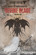 Cover: Akira the Reincarnated - Devine Blade - Adam Sayin
