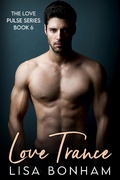 Cover: Love Trance (The Love Pulse Series) - Lisa Bonham