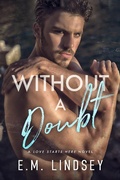 Cover: Without A Doubt (Love Starts Here, #1) - E.M. Lindsey