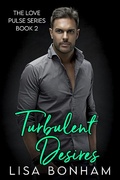 Cover: Turbulent Desires (The Love Pulse Series) - Lisa Bonham