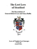 Cover: The Lost Lees of Stratford the Descendants of General Robert E Lee and Nancy Ruffin (Lees of Virginia Lost Lineages a Series by Jacqueli Finley, #4) - Jacqueli Charlene Finley