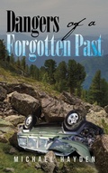 Cover: Dangers of a Forgotten Past - Ewings Publishing LLC