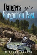 Cover: Dangers of a Forgotten Past - Ewings Publishing LLC