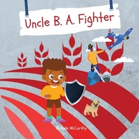 Enlarge image Cover: Uncle B. A. Fighter - Michele McCarthy Books