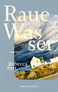 Abbildung von: Raue Wasser - Nagel & Kimche