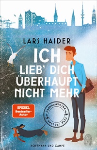 Abbildung von: Ich lieb' dich überhaupt nicht mehr - Hoffmann & Campe