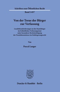 Abbildung von: Von der Treue der Bürger zur Verfassung. - Duncker & Humblot