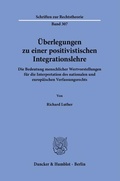 Cover: &Uuml;berlegungen zu einer positivistischen Integrationslehre. - Duncker & Humblot