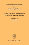 Cover: Ciceros Topica und sein Programm De iure civili in artem redigendo. - Duncker & Humblot