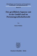 Bild: Der gewillkürte Squeeze-out in der GmbH und im Personengesellschaftsrecht. - Duncker & Humblot