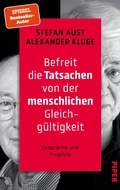 Cover: Befreit die Tatsachen von der menschlichen Gleichg&uuml;ltigkeit - Piper ebooks