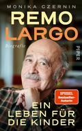 Cover: Remo Largo - Ein Leben f&uuml;r die Kinder - Piper ebooks