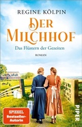 Cover: Der Milchhof - Das Fl&uuml;stern der Gezeiten - Piper ebooks