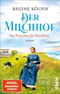 Cover: Der Milchhof - Das Rauschen der Brandung - Piper ebooks