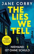 Cover: The Lies We Tell - Niemand ist ohne Schuld - Piper ebooks