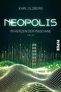 Cover: Neopolis - Im Herzen der Maschine - Piper ebooks