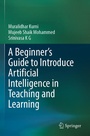 Cover: A Beginner's Guide to Introduce Artificial Intelligence in Teaching and Learning - Springer