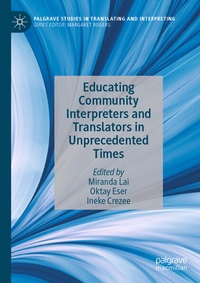 Enlarge image Cover: Educating Community Interpreters and Translators in Unprecedented Times - Palgrave Macmillan
