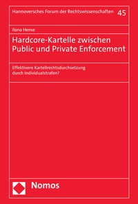 Abbildung von: Hardcore-Kartelle zwischen Public und Private Enforcement - Nomos